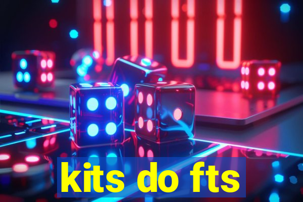 kits do fts